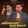 About Akhbaar Mai Naam Song